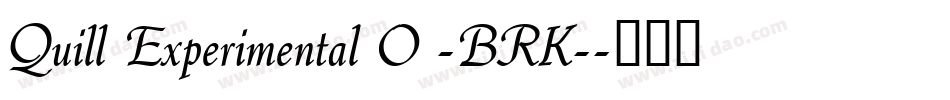Quill Experimental O -BRK-字体转换